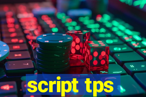 script tps